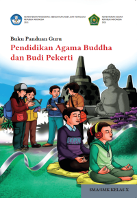 Buku Panduan Guru Pendidikan Agama Buddha dan Budi Pekerti untuk SMA/SMK Kelas X  (e-book k. merdeka)