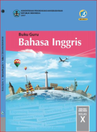 Buku Guru Bahasa Inggris Kelas X  (e-book K13)