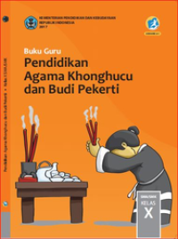 Buku Guru Pendidikan Agama Khonghucu Dan Budi Pekerti Kelas X  (e-book K13)