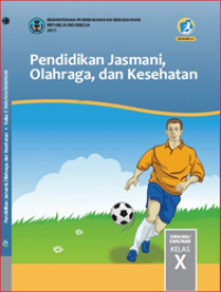 Pendidikan Jasmani, Olahraga, dan Kesehatan Kelas X  (e-book K13)