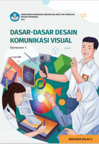 Dasar-Dasar Desain Komunikasi Visual untuk SMK/MAK Kelas X Semester 1  (e-book k.merdeka)