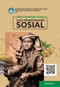 Buku Panduan Guru Ilmu Pengetahuan Sosial untuk SMA Kelas X  (e-book k. merdeka)