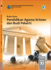 Buku Guru Pendidikan Agama Kristen dan Budi Pekerti Kelas XI   (e-book K13)