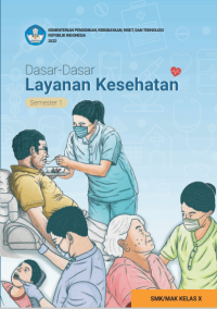 Dasar-Dasar Layanan Kesehatan Untuk Siswa Kelas X SMK/MAK Semester 1  (e-book k. merdeka)