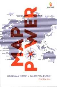 Image of Map Power : Goreskan Mimpimu Dalam Peta Dunia