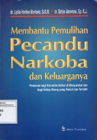 Membantu Pemulihan Pecandu Narkoba dan Keluarganya