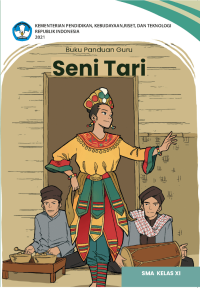 Buku Panduan Guru Seni Tari untuk SMA Kelas XI  (e-book k. merdeka)