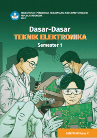 Dasar-Dasar Teknik Elektronika untuk SMK/MAK Kelas X Semester 1  (e-book k. merdeka)