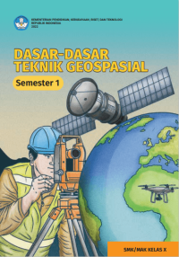 Dasar-Dasar Teknik Geospasial untuk SMK/MAK Kelas X Semester 1 (e-book k. merdeka)