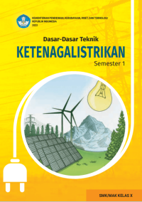 Dasar-Dasar Teknik Ketenagalistrikan untuk SMK/MAK Kelas X Semester 1  (e-book k. merdeka)