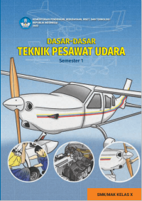 Dasar-Dasar Teknik Pesawat Udara untuk SMK/MAK Kelas X Semester 1  (e-book k. merdeka)