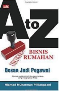 A to Z : Bisnis Rumahan Bosan Jadi Pegawai