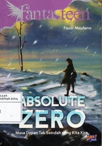 Absolute Zero : Masa Depan Tak Seindah Yang Kita Kira