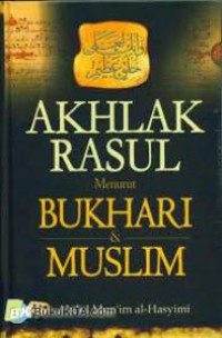 Akhlak Rasul Menurut Bukhari dan Muslim