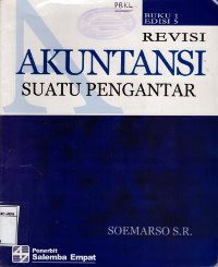 Akuntansi : Suatu Pengantar. (Buku 1, Edisi 5 Revisi)