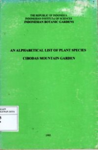 An Alphabetical List of Plant Species Cibodas Mountain Garden