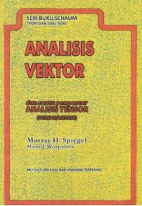 Analisis Vektor dan Suatu Pengantar Analisis Tensor (versi Si/Metrik)