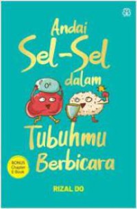 Andai Sel-Sel Dalam Tubuhmu Berbicara