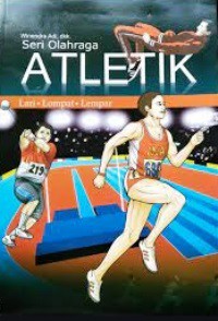 Atletik : Lari, Lompat, Lempar