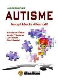 Apa dan Bagaimana Autisme : Terapi Medis Alternatif