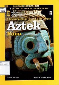 Image of Arkeologi Menguak Rahasia Masa Lampau : Aztek Kuno