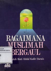 Bagaimana Muslimah Bergaul