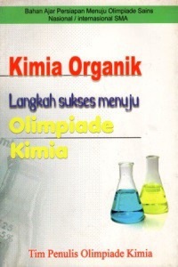 Kimia Organik : Langkah Sukses Menuju Olimpiade Kimia