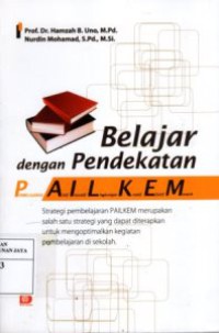Belajar Dengan Pendekatan PAILKEM (Pembelajaran Aktif Inovatif Lingkungan Kreatif Efektif Menarik)