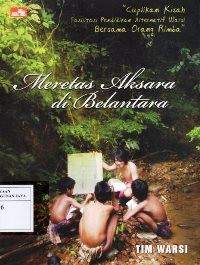 Image of Meretas Aksara di Belantara