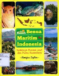 Image of Benua Maritim Indonesia : Indahnya Pesona Laut dan Pulau Nusantara