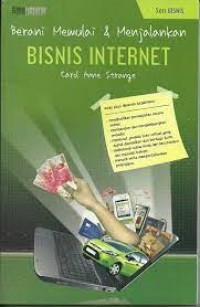 Berani Memulai dan Menjalankan Bisnis Internet