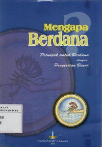 Mengapa Berdana : Petunjuk untuk Berdana Dengan Pengertian Benar