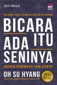 Image of Bicara itu Ada Seninya : Rahasia Komunikasi Yang Efektif