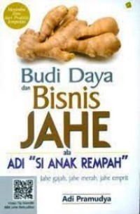 Budi Daya dan Bisnis Jahe ala 
