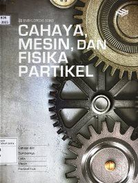 Image of Ensiklopedia Sains : Cahaya, Mesin, dan Fisika Partikel