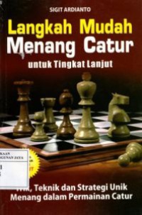 Langkah Mudah Menang Catur Untuk Tingkat Lanjut