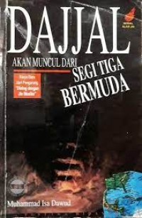Dajjal Akan Muncul Dari Segi Tiga Bermuda