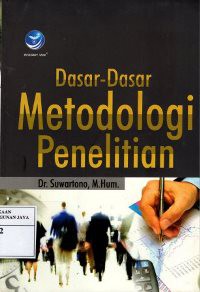 Dasar-Dasar Metodologi Penelitian