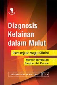 Diagnosis Kelainan Dalam Mulut : Petunjuk Bagi Klinisi