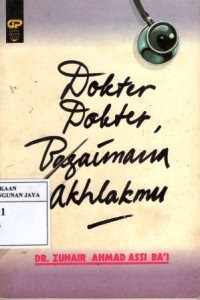 Dokter-Dokter, Bagaimana Akhlakmu