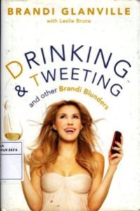 Image of Drinking & Tweeting and Other Brandi Blunders