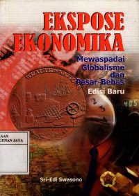 Ekspose Ekonomika : Mewaspadai Globalisme dan Pasar-Bebas