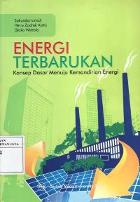 Energi Terbarukan : Konsep Dasar Menuju Kemandirian Energi