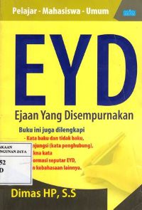 EYD  = Ejaan Yang Disempurnakan