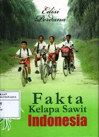 Image of Fakta Kelapa Sawit Indonesia