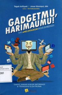 Image of Gadgetmu, Harimaumu! Tanya Jawab Hukum Informasi dan Transaksi Elektronik
