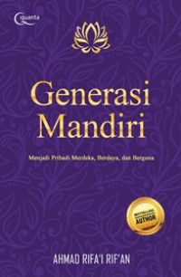 Generasi Mandiri : Menjadi Pribadi Merdeka, Berdaya, dan Berguna