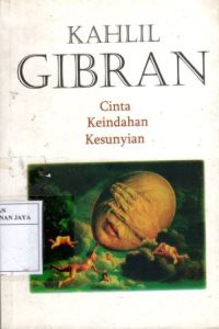 Kahlil Gibran : Cinta, Keindahan, Kesunyian