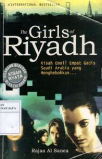 The Girls of Riyadh : Kisah Email Empat Gadis Saudi Arabia Yang Menghebohkan....