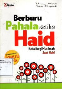 Image of Berburu Pahala Ketika Haid : Bekal Bagi Muslimah Saat Haid